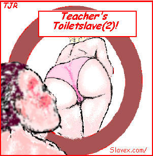 teacher’s toiletslave